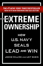 Extreme Ownership — How U.S. Navy Seals Lead and Win