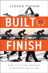 Built to Finish: How to Go the Distance in Business and Life