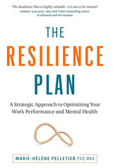 The Resilience Plan: A Strategic Approach to Optimizing Your Work Performance and Mental Health book review by Trevor Blondeel