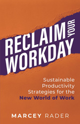 Reclaim Your Workday: Sustainable Productivity Strategies for the New World of Work (Time Management for Manufacturing Leaders) by Marcel Rader book review by Trevor Blondeel Reclaim Your Workday: Sustainable Productivity Strategies for the New World of Work (Time Management for Manufacturing Leaders) by Marcel Rader book review by Trevor Blondeel